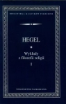 Wykłady z filozofii religii Tom 1 Hegel Georg Wilhelm Friedrich