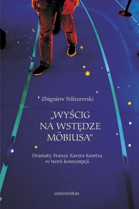 Wyścig na wstędze Mobiusa - Zbigniew Feliszewski