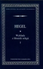Wykłady z filozofii religii Tom 1 - Georg Hegel