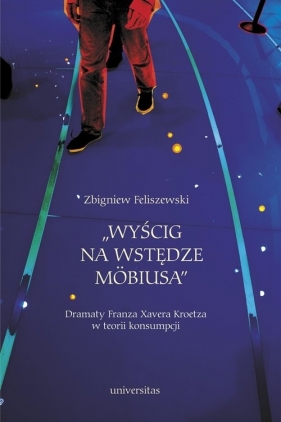 Wyścig na wstędze Mobiusa - Feliszewski Zbigniew