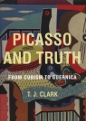 Picasso and Truth T. J. Clark