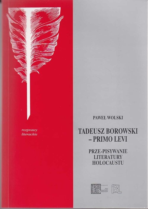 Tadeusz Borowski - Primo Levi