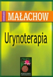 Urynoterapia - Małachow Giennadij