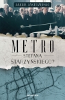 Metro Stefana Starzyńskiego? Jakub Jastrzębski