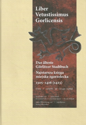 Najstarsza księga miejska zgorzelecka 1305-1416 (1423) Część 2 - Fokt Krzysztof, Speer Christian, Mikuła Maciej