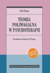 Teoria poliwagalna w psychoterapii - Deb Dana