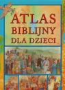 Atlas biblijny dla dzieci  Darling June E.