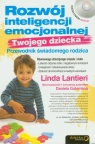 Rozwój inteligencji emocjonalnej Twojego dziecka Przewodnik świadomego Lantieri Linda, Goleman Daniel