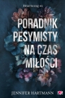 Heartsong. Tom 2. Poradnik pesymisty na czas miłości Jennifer Hartmann