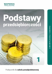Podstawy przedsiębiorczości 1. Podręcznik. Zakres podstawowy. Liceum i technikum (Uszkodzona okładka) - Jarosław Korba, Zbigniew Smutek