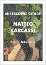 Mistrzowie gitary. Matteo Carcassi M. Pawełek