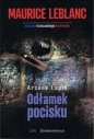 Arsene Lupin: Odłamek pocisku - Maurice Leblanc, Maurice Leblanc