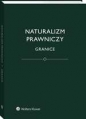 Naturalizm prawniczy. Granice - Jerzy Stelmach, Łukasz Kurek, Bartosz Brożek