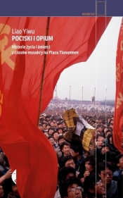 Pociski i opium - Liao Yiwu