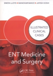 ENT Medicine and Surgery - Lloyd Simon, Bance Manohar, Doshi  Jayesh