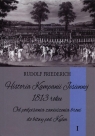 Historia Kampanii Jesiennej 1813 roku T.I Rudolf Friederich