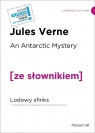 An Arctic Mystery / Lodowy sfinks (z podręcznym słownikiem angielsko-polskim Juliusz Verne