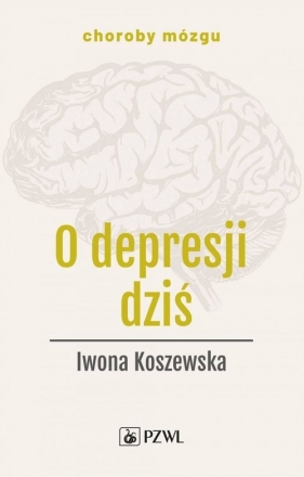 O depresji dziś - Koszewska Iwona