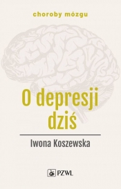 O depresji dziś - Iwona Koszewska