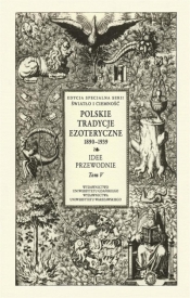 Polskie Tradycje Ezoteryczne 18901939T.5 - Praca zbiorowa