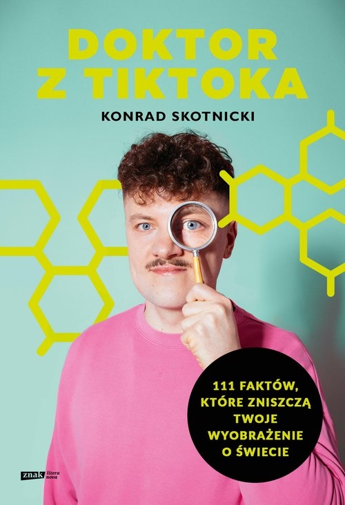 Doktor z TikToka: 111 faktów, które zniszczą twoje wyobrażenie o świecie