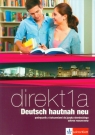 Direkt 1A Deutsch hautnah neu Podręcznik z ćwiczeniami do języka niemieckiego Motta Giorgio, Ćwikowska Beata