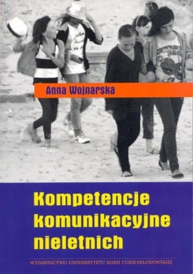 Kompetencje komunikacyjne nieletnich - Wojnarska Anna