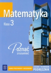 Matematyka Poznać, zrozumieć 3 Podręcznik Poziom podstawowy i rozszerzony - Przychoda Alina, Łaszczyk Zygmunt