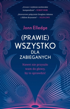 (Prawie) wszystko dla zabieganych. Nawet nie przyszło wam do głowy, by to sprawdzić - Jonn Elledge