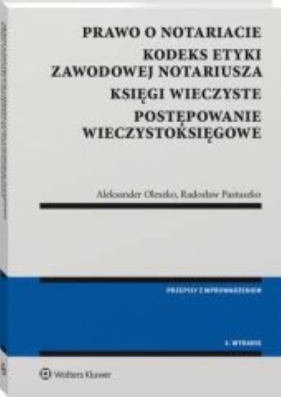 Prawo o notariacie. Kodeks Etyki Zawodowej Notariusza. Księgi wieczyste Postępowanie wieczystoksięgowe - Aleksander Oleszko, Radosław Pastuszko