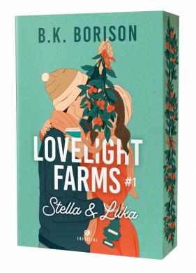 Stella & Luka. Lovelight Farms. Tom 1 - B.K. Borison