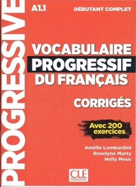 Vocabulaire progressif du Francais niveau debutant complet A1.1 klucz - Lombardini Amelie, Marty Roselyne, Mous Nelly