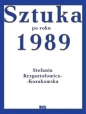 Sztuka po roku 1989 - Stefania Krzysztofowicz-Kozakowska