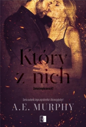 Zamarznięte serce. Który z nich. Tom 2 - A.E. Murphy