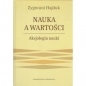 Nauka a wartości Aksjologia nauki - Zygmunt Hajduk
