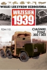 Wielki Leksykon Uzbrojenia Wrzesień 1939 Tom 110 Ciagniki PZINŻ 302 I 303