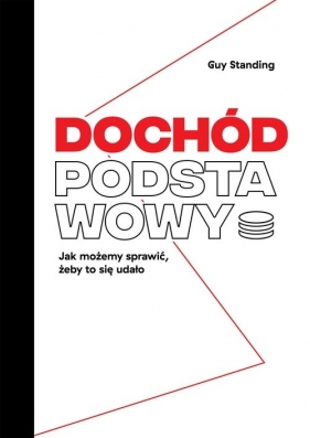 Dochód podstawowy. - Guy Standing