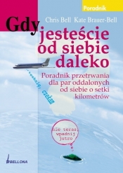 Gdy jesteście od siebie daleko