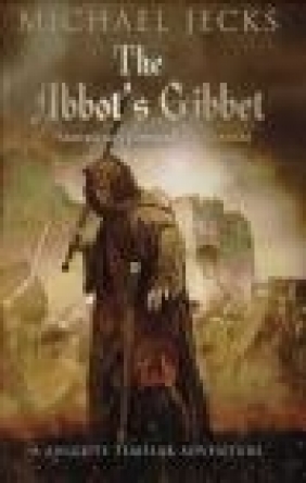 The Abbot's Gibbet Michael Jecks