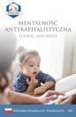 Mentalność antykapitalistyczna - Ludwig von Mises