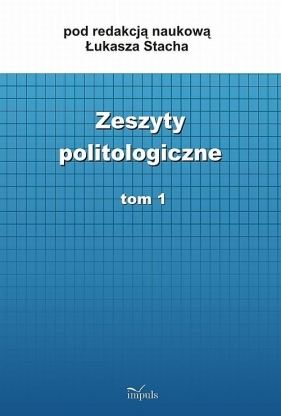 Zeszyty politologiczne Tom 1 - <br />