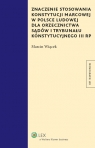Znaczenie stosowania Konstytucji marcowej w Polsce Ludowej dla orzecznictwa Wiącek Marcin
