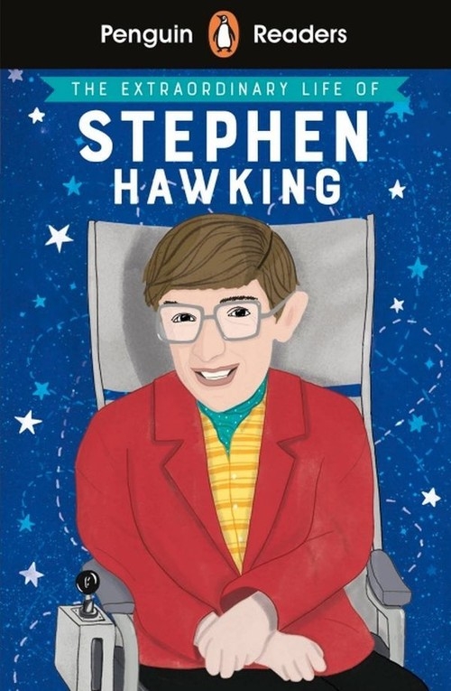 Penguin Reader. Level 3: The Extraordinary Life of Stephen Hawking