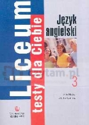 Liceum Testy dla Ciebie Język angielski Zeszyt 3