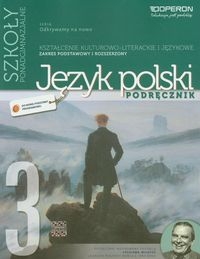 Język polski 3 Podręcznik Kształcenie kulturowo-literackie i językowe Zakres podstawowy i rozszerzony