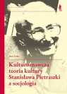 Kulturoznawcza teoria kultury Stanisława Pietraszki a socjologia Jerzy Żurko