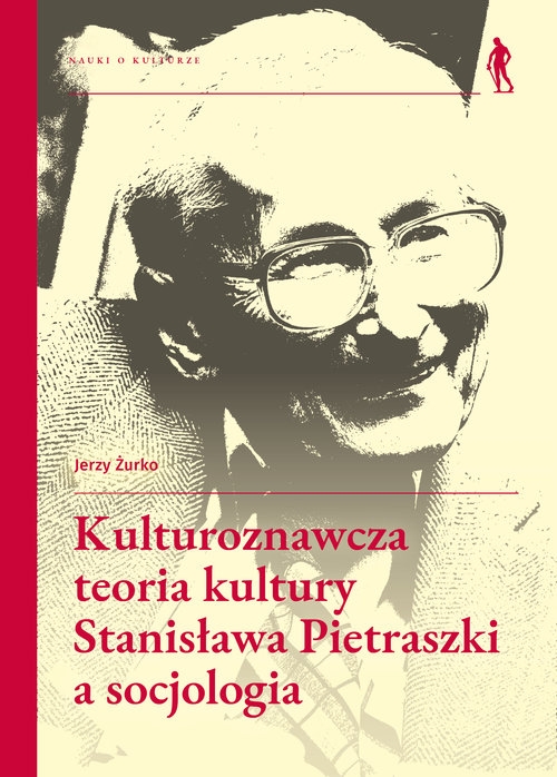 Kulturoznawcza teoria kultury Stanisława Pietraszki a socjologia