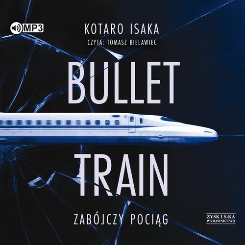 Bullet Train Zabójczy pociąg
	 (Audiobook)