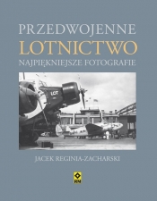 Przedwojenne lotnictwo Najpiękniejsze fotografie (Uszkodzona okładka)
