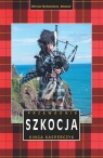 Szkocja. Przewodnik Kinga Kasperczyk